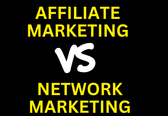 Affiliate Marketing Vs Network Marketing